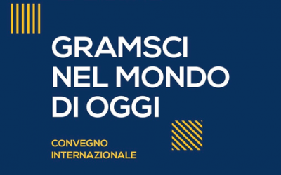 Gramsci nel mondo di oggi – Convegno Internazionale dell’IGS